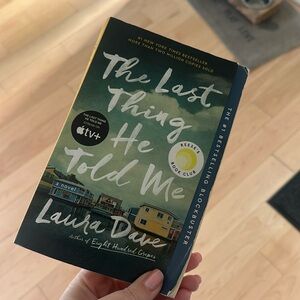 THE LAST THING HE TOLD ME